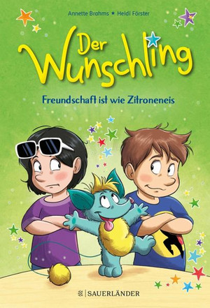 Der Wunschling - Freundschaft ist wie Zitroneneis