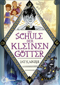 Die Schule der kleinen Götter