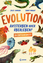 Evolution - Aussterben oder überleben? Du entscheidest!