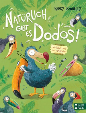 Natürlich gibt es Dodos!