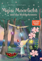 Mipsi Moorlicht und das Waldgeheimnis