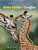 Wilde Kinder - Giraffen