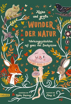 Kleine und große Wunder der Natur