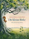 Die kleine Birke - eine Jahreszeitengeschichte