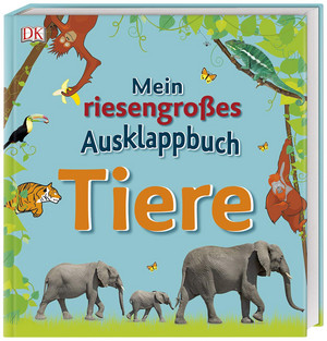 Mein riesengroßes Ausklappbuch - Tiere 