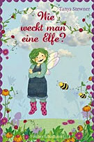 Wie weckt man eine Elfe?