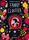 Fanny Cloutier - Das Jahr, in dem mein Herz verrücktspielte