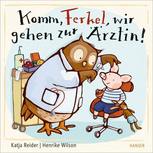 Komm, Ferkel, wir gehen zur Ärztin!