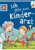 WAS IST WAS - Ich gehe zum Kinderarzt!