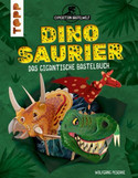 Dinosaurier - Das gigantische Bastelbuch