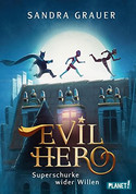 Evil Hero - Superschurke wider Willen