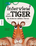 Interview mit einem Tiger & anderen wilden Tieren
