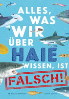 Alles, was wir über Haie wissen, ist falsch!