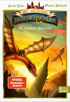 Die geheime Drachenschule - Die schwarze Bibliothek (Die Vorgeschichte - Band 3)