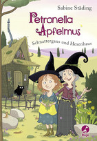 Petronella Apfelmus - 6. Schnattergans und Hexenhaus