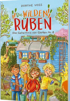 Die Wilden Rüben: Das Geheimnis von Garten Nr. 8