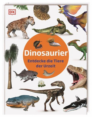 Dinosaurier: Entdecke de Tiere der Urzeit