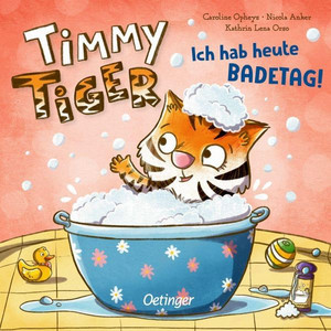 Timmy Tiger: Ich habe heute Badetag!