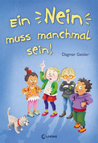 Ein Nein muss manchmal sein!