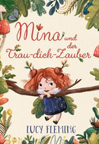 Mina und der Trau-dich-Zauber