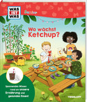 WAS IST WAS Junior - Wo wächst Ketchup?