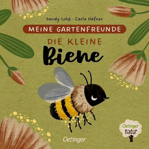 Meine Gartenfreunde: Die kleine Biene