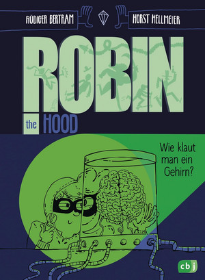 Robin the Hood - 2. Wie klaut man ein Gehirn?