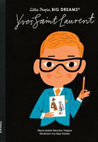 Yves Saint Laurent: Little People, Big Dreams