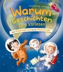 Warum-Geschichten zum Vorlesen: Vom Meeresgrund bis zur Milchstraße