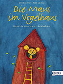 Die Maus im Vogelhaus