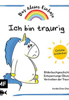 Das kleine Einhorn - Ich bin traurig