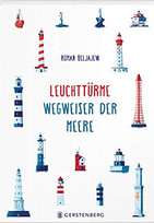 Leuchttürme - Wegweiser der Meere
