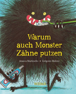 Warum auch Monster Zähne putzen