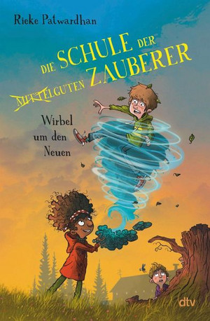 Die Schule der mittelguten Zauberer – Wirbel um den Neuen