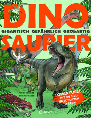 Dinosaurier - Gigantisch, gefährlich, großartig