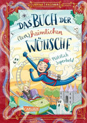 Das Buch der (un)heimlichen Wünsche: Plötzlich Superheld