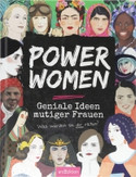 Power Women - Geniale Ideen mutiger Frauen