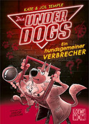 Die Underdogs - Ein hundsgemeiner Verbrecher
