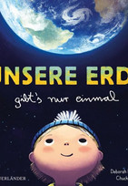 Unsere Erde gibt's nur einmal