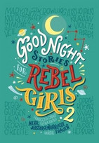 Good Night Stories for Rebel Girls 2