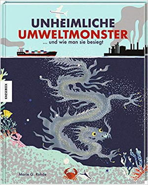 Unheimliche Umweltmonster