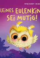 Kleines Eulenkind, sei mutig!
