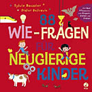 88 Wie-Fragen für neugierige Kinder