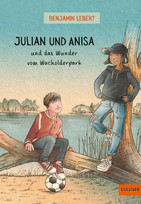 Julian und Anisa und das Wunder vom Wacholderpark
