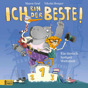 Ich bin der Beste! - Ein tierisch lustiger Wettstreit