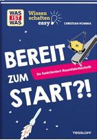 WAS IST WAS - Wissenschaften easy: Bereit zum Start?!