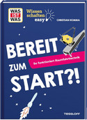 WAS IST WAS - Wissenschaften easy: Bereit zum Start?!