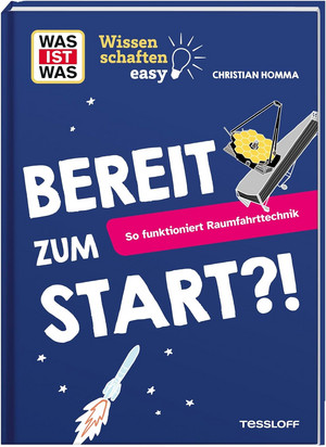 WAS IST WAS - Wissenschaften easy: Bereit zum Start?!