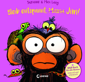 Bleib entspannt, Mama Jim!