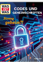 WAS IST WAS - Codes und Geheimschriften: Streng geheim?!